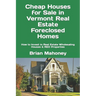 Cheap Houses for Sale in Vermont Real Estate Foreclosed Homes: How to Invest in Real Estate Wholesaling Houses & REO Properties