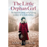 The Little Orphan Girl: The heartbreaking and gripping journey of an Irish orphan