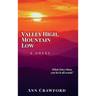 Valley High, Mountain Low