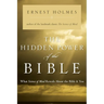 The Hidden Power of the Bible: What Science of Mind Reveals About the Bible & You