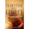 In Defense of the Gospel