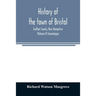 History of the town of Bristol, Grafton County, New Hampshire (Volume II) Genealogies