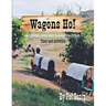 Wagons Ho!: Tales and Activities