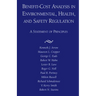 Benefit-Cost Analyses of Social Regulation: A Statement of Principles