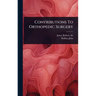 Contributions To Orthopedic Surgery