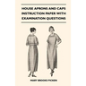 House Aprons and Caps - Instruction Paper with Examination Questions