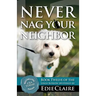 Never Nag Your Neighbor