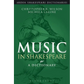 Music in Shakespeare: A Dictionary