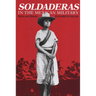 Soldaderas in the Mexican Military: Myth and History