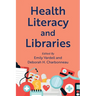 Health Literacy and Libraries