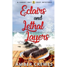 Eclairs and Lethal Layers