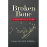 Broken Bone: A Football Story