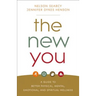 The New You: A Guide to Better Physical, Mental, Emotional, and Spiritual Wellness
