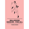 Ballroom Dances - For All