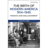The Birth of Modern America, 1914 - 1945