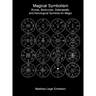 Magical Symbolism: Runes, Bindrunes, Galdrastafir, and Astrological Symbols for Magic