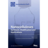 Nanocelluloses: Synthesis, Modification and Applications