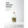 Just Enough Design: Reflections on the Japanese Philosophy of Hodo-Hodo