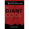 The Giant Code: The Key to Overcoming 5 Major Temptations
