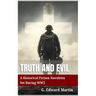 Truth and Evil: A Military Fiction Novelette Set During World War 2