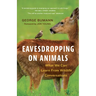Eavesdropping on Animals: What We Can Learn from Wildlife Conversations