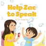 Help Zac to Speak