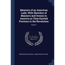 Memoirs of an American Lady, With Sketches of Manners and Scenes in America as They Existed Previous to the Revolution; Volume 1