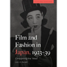 Film and Fashion in Japan, 1923-39: Consuming the 'West'