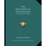 The Mysteries of Freemasonry: The Morgan Exposé