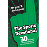 The Sports Devotional: 30 Days of Encouragement for Following Jesus