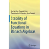 Stability of Functional Equations in Banach Algebras