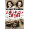 Holocaust Memoirs of a Bergen-Belsen Survivor & Classmate of Anne Frank