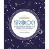 Astrology: An Enlightening Primer for Starry-Eyed Beginners