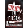 A Death in Pilsen