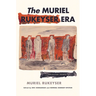 The Muriel Rukeyser Era: Selected Prose