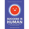 Success is Human: A Development Experience Based on Skills