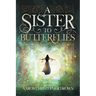 A Sister to Butterflies