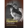 Getting Pregnant with Ease: Sustainable Life Choices for Improved Fertility