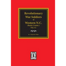 (Burke County, NC) Revolutionary War Soldiers of Western North Carolina. (Volume #2)