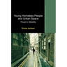 Young Homeless People and Urban Space: Fixed in Mobility