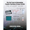 The Fast Track to Determining Transfer Functions of Linear Circuits: The Student Guide