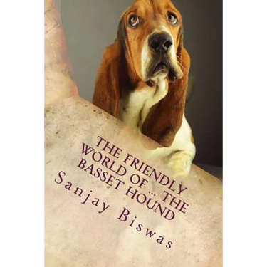 The Friendly World of ... The Basset Hound