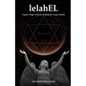 lelahEL: Angelic Magic with the Kabbalistic Angel lelahEL