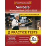ServSafe Manager Book 2024-2025: 2 Practice Tests and ServSafe Study Guide for Food Handler Certification Prep [2nd Edition]