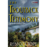 The Troutbeck Testimony