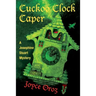 Cuckoo Clock Caper: A Josephine Stuart Mystery