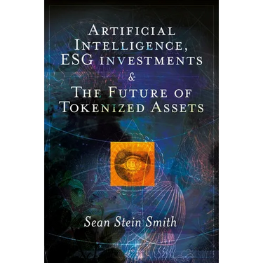Artificial Intelligence, Esg Investments and the Future of Tokenized Assets