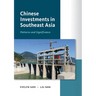 Chinese Investments in Southeast Asia: Patterns and Significance