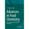 Advances in Food Chemistry: Food Components, Processing and Preservation