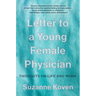 Letter to a Young Female Physician: Thoughts on Life and Work